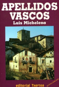 Luis Michelena (1955). Apellidos vascos